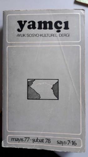 Yamçı - (Aylık Sosyo-Kültürel Dergi) Mayıs 1977 - Şubat 1978 Sayı: 7-16