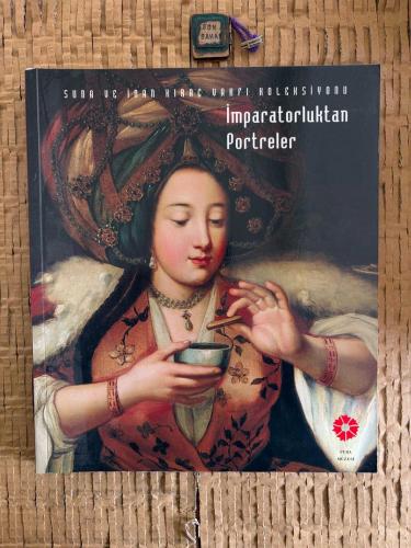 İmparatorluktan Portreler - Suna ve İnan Kıraç Vakfı Koleksiyonu