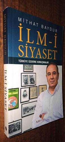 İlm-i Siyaset  -Türkiye Üzerine Konuşmalar