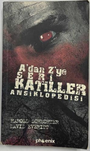 A'DAN Z'YE SERİ KATİLLER ANSİKLOPEDİSİ