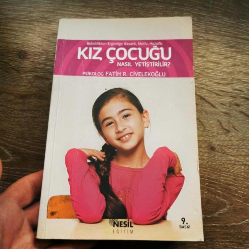 LOT.9 » KIZ ÇOCUĞU NASIL YETİŞTİRİLİR-Bebeklikten Ergenliğe Başarılı,Mutlu,Huzurlu 2.EL