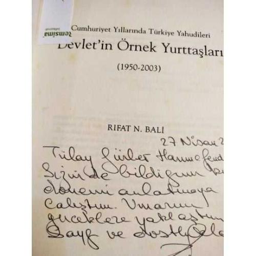 Cumhuriyet Yıllarında Türkiye Yahudileri - Devlet' in Örnek Yurttaşları (1950 - 2003)  / Rıfat N. BALİ - İmzalı Kitap