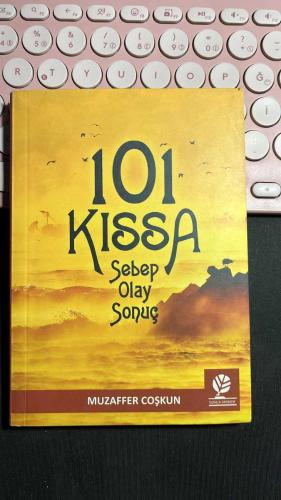 101 KISSA SEBEP OLAY SONUÇ - MUZAFFER COŞKUN - GONCA YAYINEVİ BİRİNCİ BASKI 2012 - CEP BOY