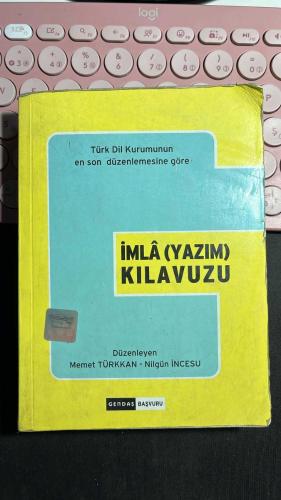 TÜRK DİL KURUMUNUN EN SON DÜZENLEMESİNE GÖRE - İMLA YAZIM KILAVUZU - MEHMET TÜRKKAN NİLGÜN İNCESU - GENDAŞ YAYINLARI - CEP BOY