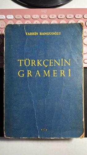 TÜRKÇENİN GRAMERİ - TAHSİN BANGUOĞLU - BAHA MATBAASI 1974