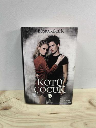 KÖTÜ ÇOCUK 4 (1.Baskı) (Ciltli - Şömizli)