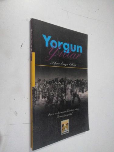 YORGUN YILLAR
