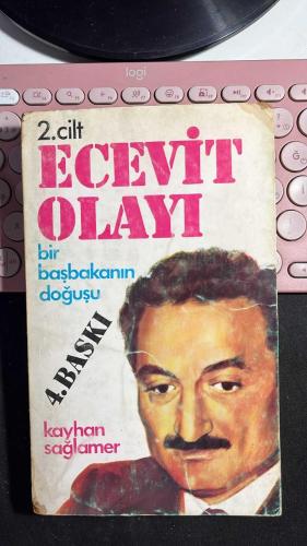 BİR BAŞBAKANIN DOĞUŞU - ECEVİT OLAYI 2.CİLT - KAYHAN SAĞLAMER - BELGE YAYINLARI 4. BASKI 1974