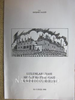 I. (1.) ULUSLARARASI SEYYİT BATTAL GAZİ SEMİNERİ BİLDİRİLERİ