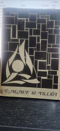 GAZİ ÜNİVERSİTESİ GAZİ MÜHENDİSLİK - MİMARLIK FAKÜLTESİ 1983 MEZUNİYET YILLIĞI