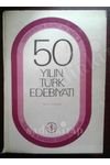 50 YILIN TÜRK EDEBİYATI