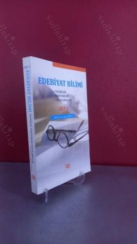 Edebiyat Bilimi Cilt: 1 TEORİLER - YÖNTEMLER - UYGULAMALAR