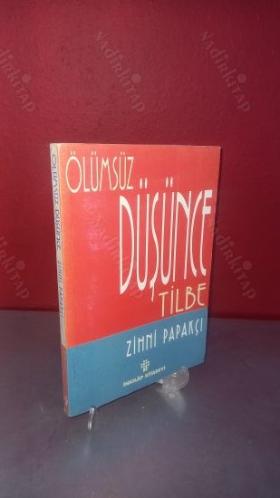 ÖLÜMSÜZ DÜŞÜNCE TİLBE