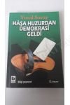 HAŞA HUZURDAN DEMOKRASİ GELDİ