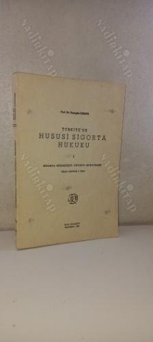 TÜRKİYE'DE HUSUSİ SİGORTA HUKUKU I