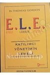 E. (Etkili) L. (Liderllik) E. (Eğitimi) Katılımcı Yönetimin Temeli 4. Baskı