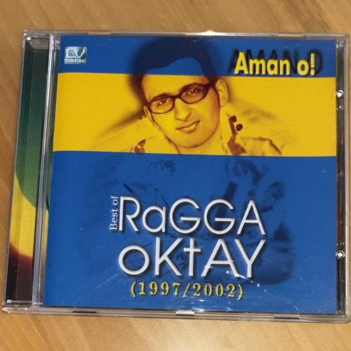 Best of Ragga Oktay “Aman O” 1997/2002 CD