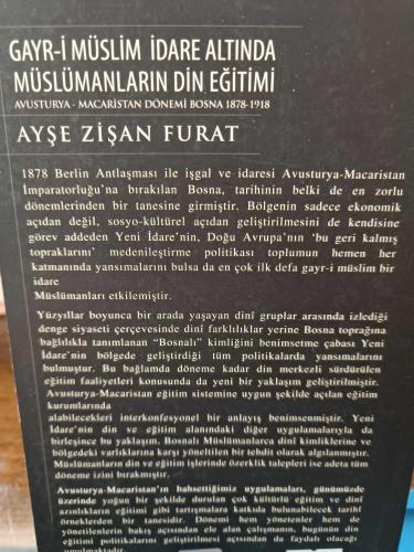 Gayr-i Müslim İdare Altında Müslümanların Din Eğitimi Avusturya-Macaristan Dönemi Bosna 1878-1918 -  Ayşe Zişan Furat