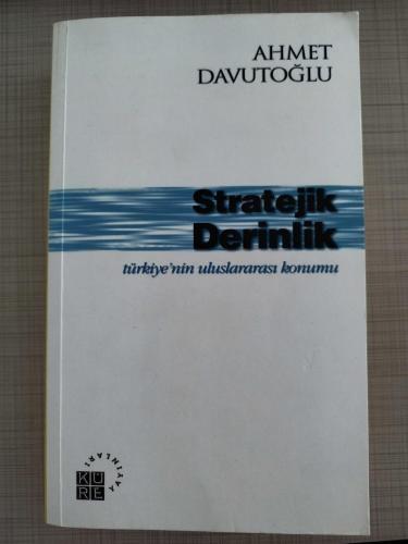 STRATEJİK DERİNLİK - TÜRKİYE NİN ULUSLARARASI KONUMU