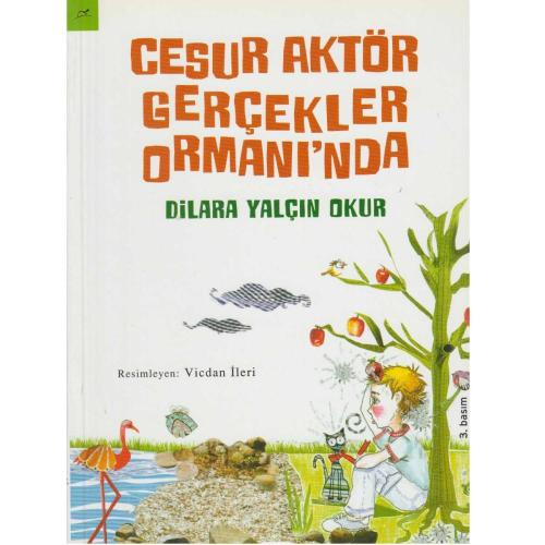 Cesur Aktör Gerçekler Ormanı'nda - Dilara Yalçın Okur