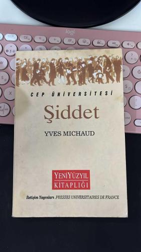 CEP ÜNİVERSİTESİ - ŞİDDET - YVES MICHAUD - YENİ YÜZYIL - İLETİŞİM YAYINLARI