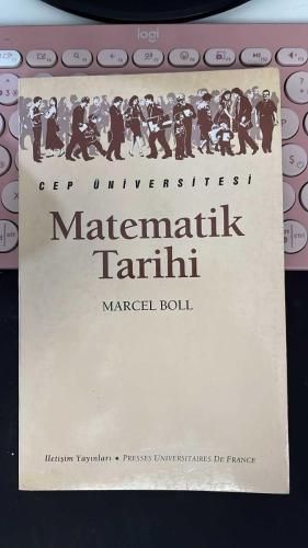 CEP ÜNİVERSİTESİ - MATEMATİK TARİHİ - MARCEL BOLL -  İLETİŞİM YAYINLARI - PRESSES UNIVARSITAIRES DE FRANCE