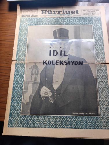 Hürriyet Gazetesi - Turkish Newspaper - 10 Kasım 1954 - Atatürk'ün tam sayfa resmi kapak fotoğrafı - Atatürk'ün son Cumhuriyet Bayramı yazan Şükrü Kaya - 10 Kasım yazan Vasfi Raşid Sevig - dünya gazeteleri ne diyor - Atatürk'ün manevi huzurunda milletçe tazimle eğiliyoruz - Atatürk kız lisesi 4D talebeleri büyük Ata'nın huzurunda Fotoğrafı - Atatürk filminin hikayesi 15 güne kadar tamamlanacak - devlet ve kirli Mükerrem Sarol'un Türk Sesi gazetesine dair demeci - inkılap yıllarında Atatürk hazırlayan Hikmet Bil - İstanbul semalarında dün uçan purolar görüldü - bayrağımıza tecavüz eden 4 amerikalının davası yeni bir safhaya girdi  Fotoğrafı - Atatürk'ten hatıralar - Atatürk 8 inci Edward'ın elini tutarak Türk topraklarına çıkartıyor Fotoğrafı - Atatürk'ün sağlığında sık sık yapmış olduğu memleket gezilerinden birinde görüyoruz Fotoğrafı - 16 yıl sonra yazan Nizamettin Nazif - kumarbazlar cenneti Las Vegas - Lig maçlarında cumartesi günü devam  - Atatürk'ün söylediği - 10 Kasım 1938