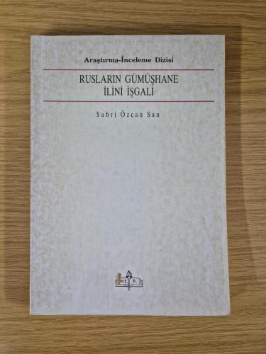 RUSLARIN GÜMÜŞHANE İLİNİ İŞGALİ