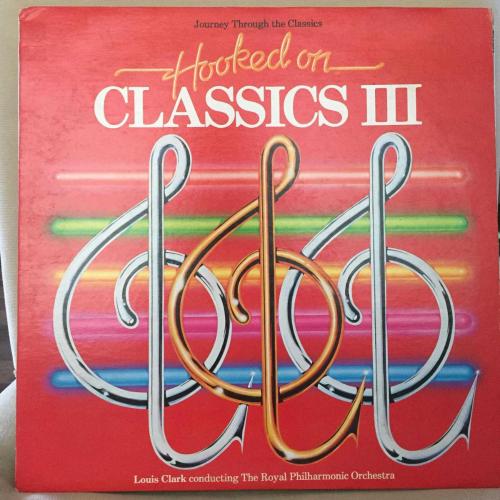 Louis Clark, The Royal Philharmonic Orchestra - Hooked On Classics 1&2&3 / US 1981-82-83 / 3xLP set / *Modern classical*