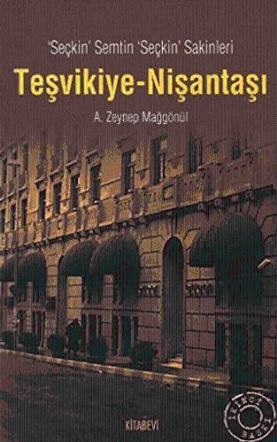 Teşvikiye Nişantaşı Seçkin Semtin Seçkin Sakinleri