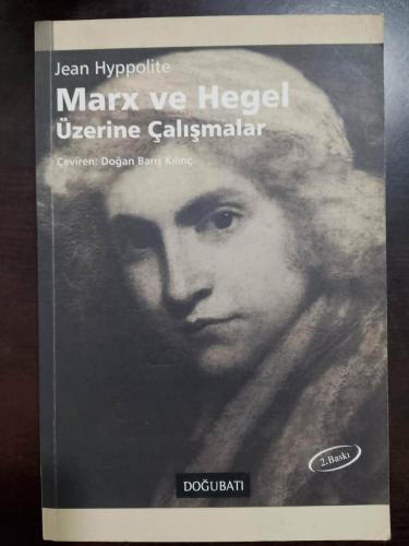MARX VE HEGEL ÜZERİNE ÇALIŞMALAR