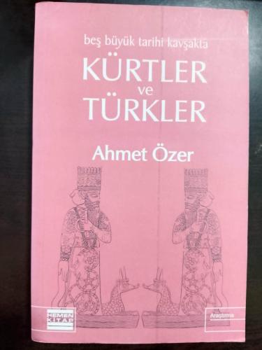 Beş Büyük Tarihi Kavşakta Kürtler ve Türkler