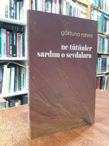 Ne Tütünler Sardım O Sevdalara-İMZALI