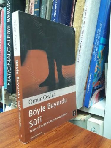 BÖYLE BUYURDU SUFİ - Tasavvuf ve Şerh Edebiyatı Araştırmaları