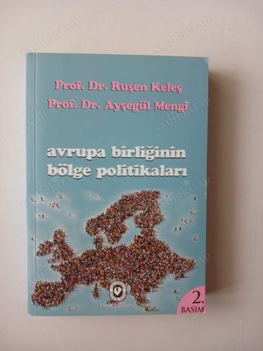 Avrupa Birliğinin Bölge Politikaları [ Ruşen Keleş ve Ayşegül Mengü Tarafından İmzalı - İthaflı ]