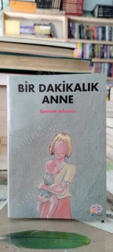 BİR DAKİKALIK ANNE