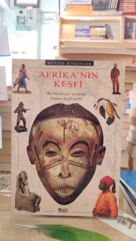 AFRİKA'NIN KEŞFİ [ Bu büyüleyici ve farklı kıtanın keşif tarihi ]