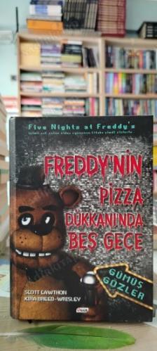 FREDDY'NİN PİZZA DÜKKANINDA BEŞ GECE -1 - GÜMÜŞ GÖZLER - Müstesnâ Sahaf & Kitabevi