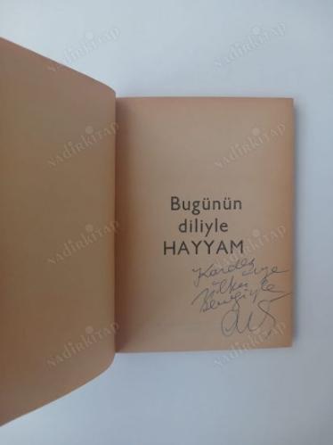 Bugünün Diliyle Hayyam [ İmzalı - Ithaflı ]