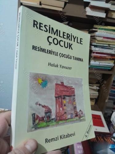 RESİMLERİYLE ÇOCUK - RESİMLERİYLE ÇOCUĞU TANIMA