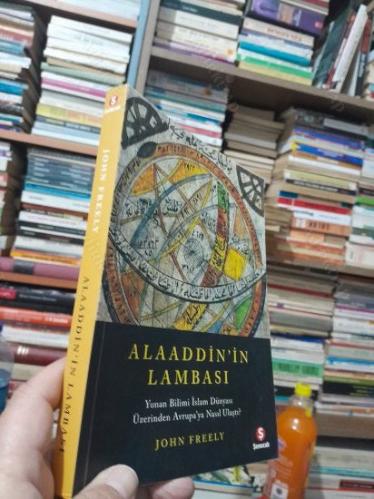 ALAADDİN'İN LAMBASI Yunan Bilimi İslam Dünyası Üzerinden Avrupa'ya Nasıl Ulaştı