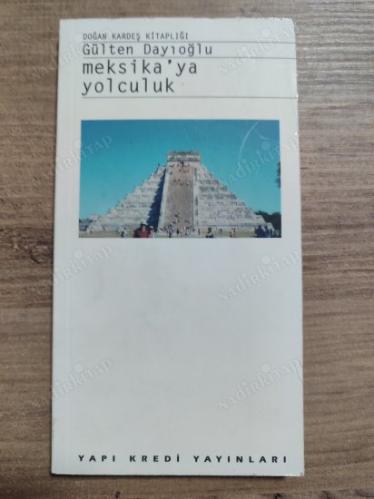 Meksika'ya Yolculuk - Gizemli Uygarlıklar Ülkesi