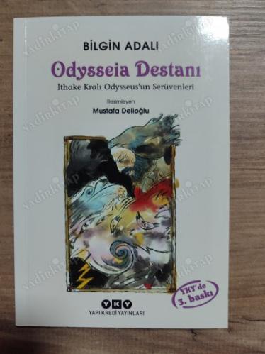 Odysseia Destanı İthake kralı Odysseus'un serüvenleri