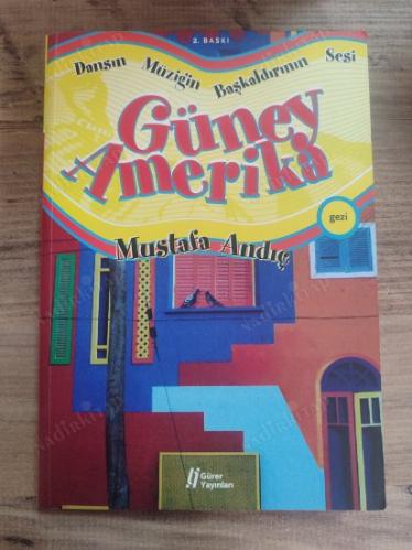 GÜNEY AMERİKA - DANSIN, MÜZİĞİN, BAŞKALDIRININ SESİ