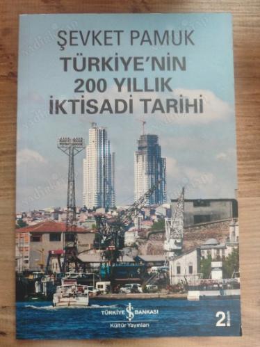 TÜRKİYE'NİN 200 YILLIK İKTİSADİ TARİHİ