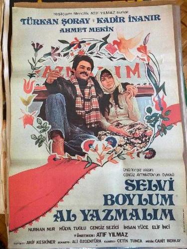 SELVİ BOYLUM AL YAZMALIK ORİJİNAL FİLM AFİŞİ--TÜRKAN ŞORAY KADİR İNANIR AHMET MEKİN