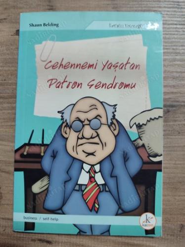 CEHENNEMİ YAŞATAN PATRON SENDROMU