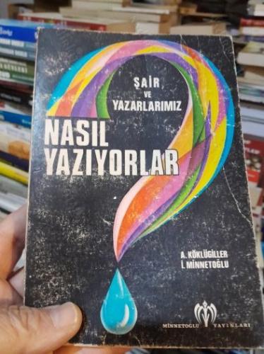 Şair ve Yazarlarımız Nasıl Yazıyorlar