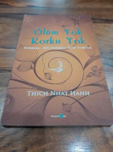 ÖLÜM YOK KORKU YOK ( KORKMA ... BİR DAİREDE ' SON ' YOKTUR )