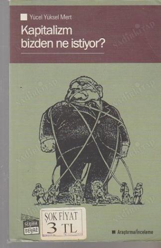 KAPİTALİZM BİZDEN NE İSTİYOR?